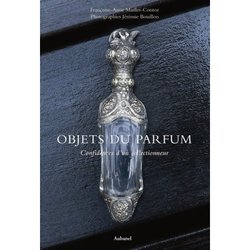 Objets du Parfum (2008) {Fragrant Reading - New Book} {Fragrance News}