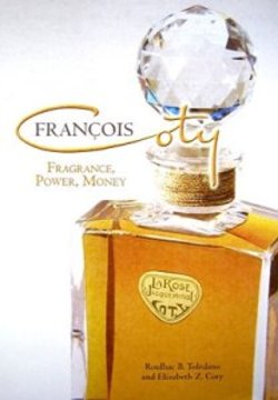 Francois Coty: Fragrance, Power, Money (2009) {Fragrant Reading - New Book}