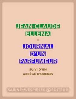 Scented Quote of the Day, from Jean-Claude Ellena: