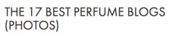 The 17 Best Perfume Blogs by The Huffington Post {Fragrant Readings}