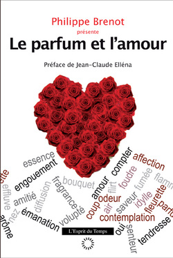 Le Parfum et L'Amour sous la direction de Philippe Brenot - New French Book on Perfume & Love {Fragrant Reading}